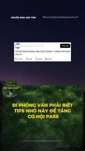 ĐI PHỎNG VẤN PHẢI BIẾT TIPS NHỎ NÀY ĐỂ TĂNG CƠ HỘI PASS NHÉ CÁC SỐP. #homnaybandahetluoichua #hnbdhlc #xuhuong