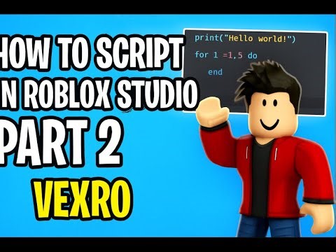 How to Script on Roblox Studio Like a Pro! (Part 2) | VexroDev Tutorial