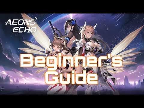 Aeons Echo Full Beginner's Guide!! tips to help you when you get started ☺️