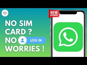 How to Sign in to WhatsApp Without a SIM Card in 2025 – Easy Step-by-Step Guide