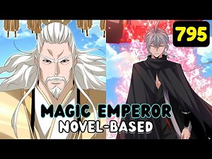 Novel-Based | Magic Emperor chapter 795