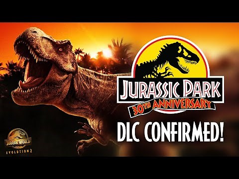 NEW JP 30th ANNIVERSARY DLC CONFIRMED | Jurassic World Evolution 2 DLC News