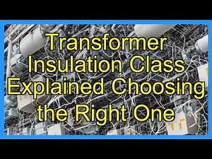 Transformer Insulation Class Explained Choosing the Right One