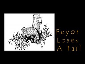 Eeyore Loses A Tail