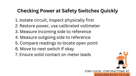 Safety-Switch Voltage Tracing Step-by-Step Guide Learn how to check for power at safety switches using stepwise electrical troubleshooting to find the open point in safety circuits. This guide covers sequential voltage testing with a voltmeter, how to measure incoming and outgoing terminals, identifying intermittent opens and loose connections, and best practices for safe testing and personal protective equipment. Homeowners and electricians will find practical tips for troubleshooting safety in