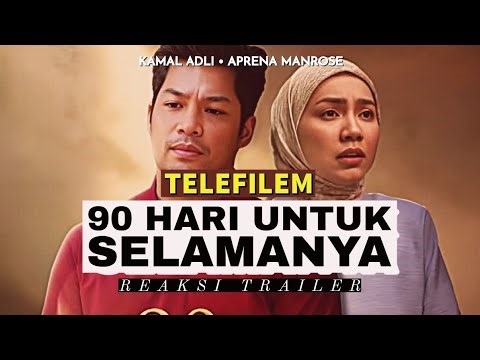 Telefilem 90 HARI UNTUK SELAMANYA lakonan Kamal Adli & Aprena Manrose. REAKSI TRAILER