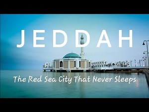 Jeddah: The Red Sea City That Never Sleeps (4K)
