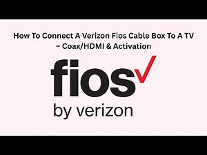 How To Connect A Verizon Fios Cable Box To A TV – Coax/HDMI & Activation