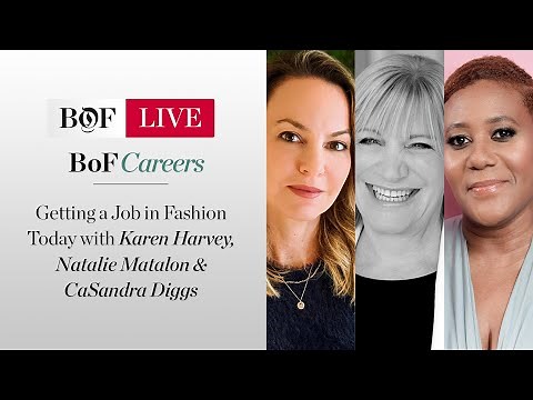How To Get a Job In Fashion Today: BoF Careers | #BoFLIVE