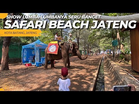 SAFARI BEACH JATENG | LIBURAN DI TAMAN SAFARINYA BATANG