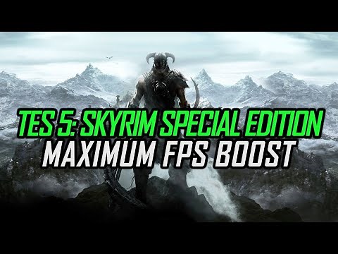 The Elder Scrolls 5: Skyrim Special Edition | How to Get Maximum FPS Boost and Fix Lag