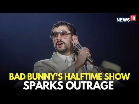 Bad Bunny Super Bowl Halftime Show LIVE | Row Erupts Over Bunny's NFL Performance | Trump | N18G