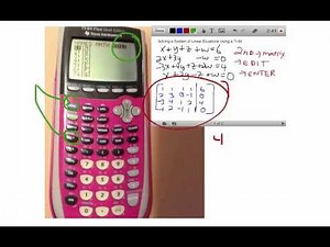 Linear Algebra: Solving A System of Linear Equations Using A TI 84