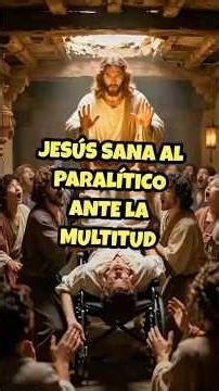Jesús sana al paralítico ante la multitud | Historia Bíblica