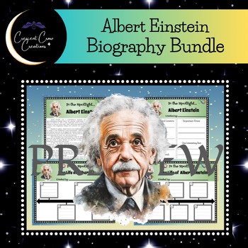 Albert Einstein Biography: Informational Text, Bio & Timeline Graphic Organizers