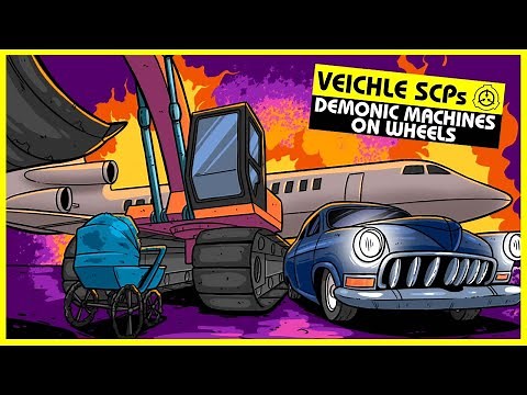 Vehicle SCPs (SCP Orientation Compilation)