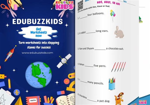 Has, Have or Had Fill in the blanks with Has, Have, or Had exercises focus on understanding verb forms based on tense and subject agreement. Has is used with singular subjects in the present tense, Have with plural subjects or 'I/You', and Had for past actions. These exercises improve grammar and sentence construction. https://www.edubuzzkids.com/worksheets/grade/topic/subtopics/worksheet/2447 | edubuzzkids