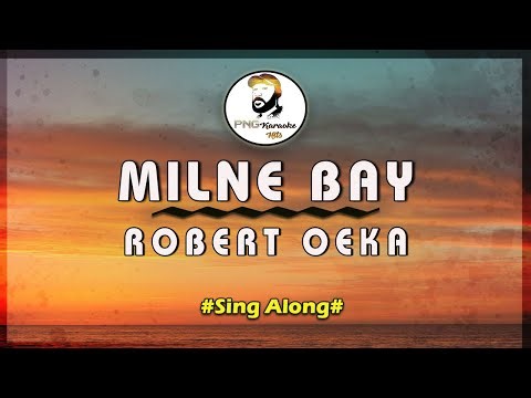 Milne Bay | Robert Oeka (Sing Along)