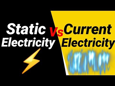 Static Electricity VS Current Electricity