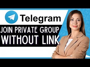 How to Join Private Group on Telegram Without Link (Quick Tutorial)
