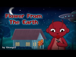 Flower From The Earth (Alien UFO Story) - Short Animation
