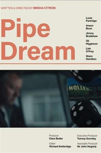 Pipe Dream - Movie