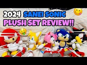 2024 Sanei Sonic plush set review!! - MarioSonicBros