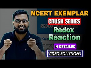 REDOX REACTIONS | NCERT EXEMPLAR Class 11th Chemistry | JEE, NEET & CUET | SHASHI SIR