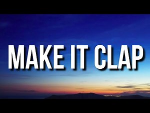 Nicki Minaj - Make It Clap (Lyrics) "chile chile chile ch-i-i-i-chile" [Tiktok Song]