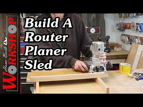 How to build a Router Sled to plane wide boards