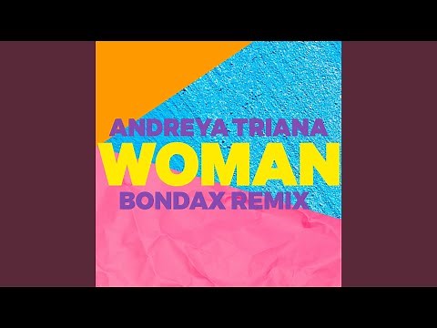 Woman (Bondax Remix)