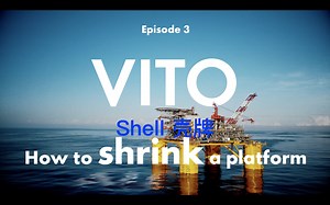壳牌 Vito 平台重新定义深水能源Shell’s Vito