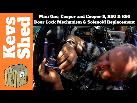 Mini One, Mini Cooper and Mini Cooper-S, R50 & R53 Door Lock Mechanism & Solenoid Replacement