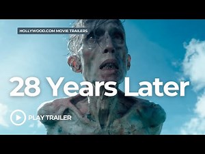 28 Years Later (2025) | Hollywood.com Movie Trailers