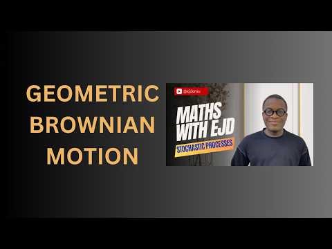 52. Geometric Brownian Motion