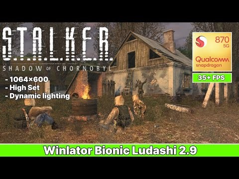 S.T.A.L.K.E.R: SHADOW OF CHORNOBYL on Android | Winlator Ludashi v2.9 | Snapdragon 870 | 8gb ram