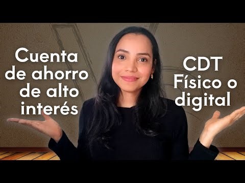 ▶ Cuentas de Ahorro de Alto Rendimiento VS CDTs Físico o Digital