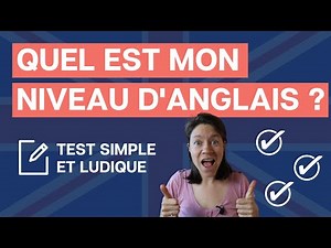 Faites ce test simple et ludique pour connaitre votre niveau