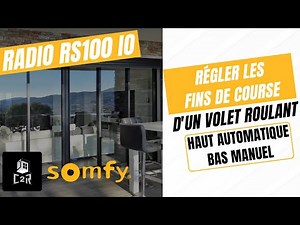 Comment régler les fins de course d'un volet roulant radio RS100 IO SOMFY ? 📡