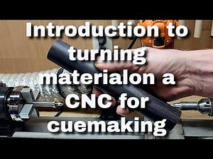 Intro to CNC Lathe Operations for Cue Making