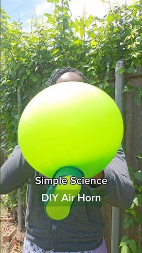 Simple Science - DIY Air Horn