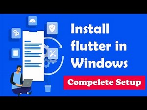 How to Install Flutter in Windows? - Flutter Installation Tutorial