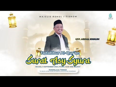 Tadabbur Surat Asy-Syura Ayat 16 | Ust. Abdul Khalim | Majelis Ruhul I'tishom
