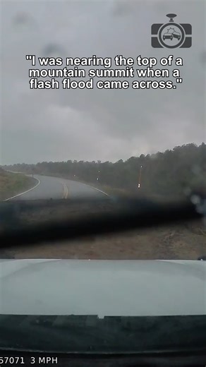"I was nearing the top of a mountain summit when a flash flood came across." | Dashcam Lessons