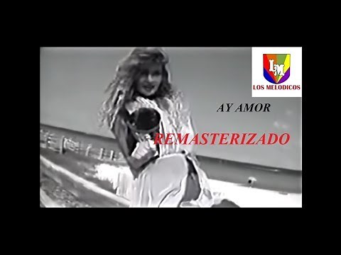 Los Melodicos - Ay Amor [Video Oficial Remasterizado]