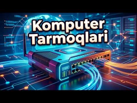Komputer Tarmoqlari va Turlari | MAC IP DNS Adreslar | Internet Domen Turlari