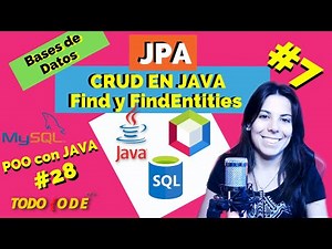 CRUD in JAVA with JPA: FIND and FIND ENTITIES - READING 🖥️ | DATABASES + JAVA #7 | OOP #28