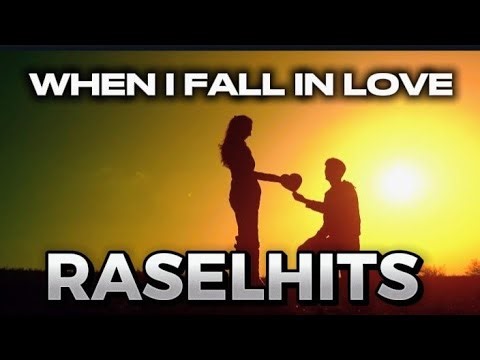 Raselhits - When i fall in love lyric