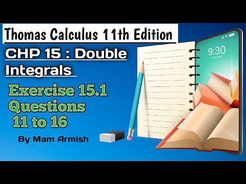 CHP 15||Exercise 15.1||Questions 11 to 16||Thomas Calculus 11th Edition