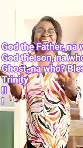 God the Father, Son, Holy Ghost: Blessed Trinity Song of Praise